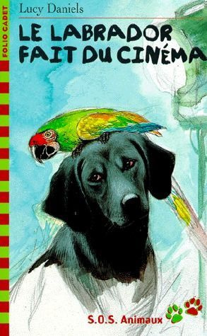 SOS animaux Tome 3 : Le labrador fait du cinéma