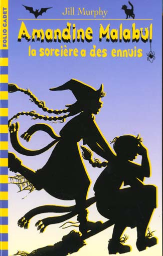 Amandine Malabul Tome 3 : La sorcière a des ennuis