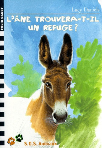 SOS animaux Tome 13 : L'âne trouvera-t-il un refuge ?