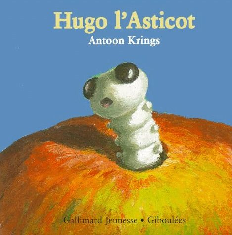 Drôles de petites bêtes N° 17 : Hugo l'asticot
