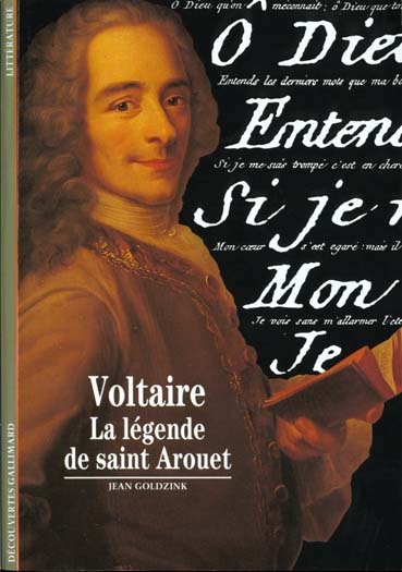 VOLTAIRE. La légende de saint Arouet