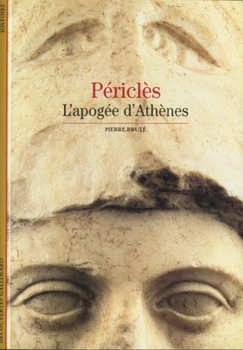 Périclès. L'apogée d'Athènes