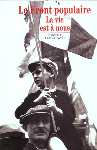 Le Front populaire. La vie est à nous