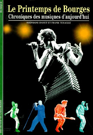 Le printemps de Bourges. Chroniques des musiques d'aujourd'hui