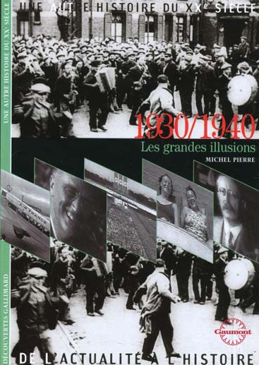 UNE AUTRE HISTOIRE DU XXEME SIECLE. Tome 4, Les grandes illusions