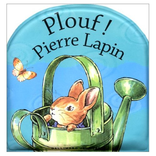 Plouf ! Pierre Lapin. Livre bain