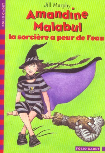 Amandine Malabul Tome 4 : La sorcière a peur de l'eau