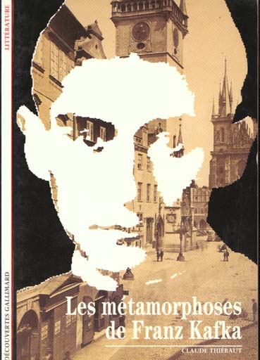 Les métamorphoses de Franz Kafka