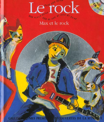 Le rock. Max et le rock, Avec CD audio