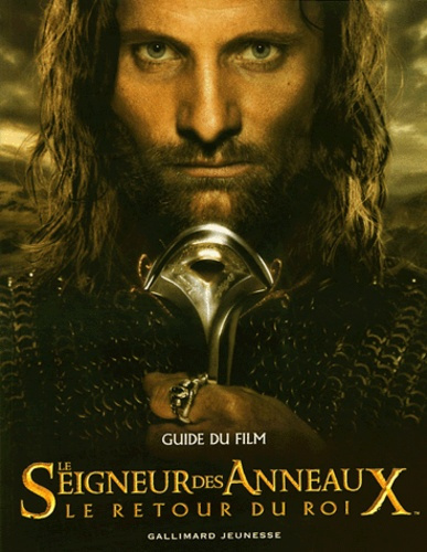 Le seigneur des anneaux : le retour du roi guide du film. Guide du film