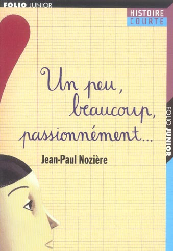 Un peu, beaucoup, passionnément ...