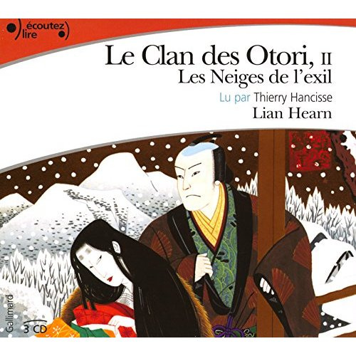 Le Clan des Otori Tome 2 : Les neiges de l'exil. 3 CD audio