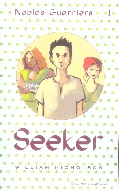 Nobles Guerriers Tome 1 : Seeker