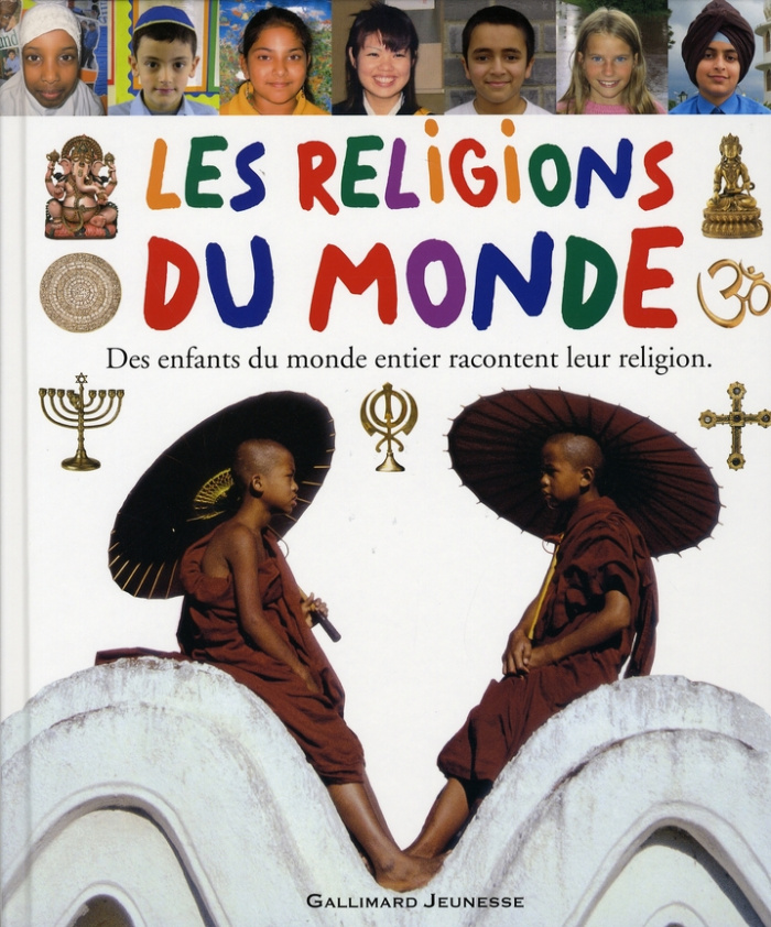 Les religions du monde. Racontées par des enfants