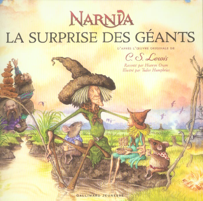 Narnia : La surprise des Géants. Un conte du pays de Narnia