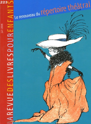 La revue des livres pour enfants N° 223, Juin 2005 : Le renouveau du répertoire théâtral