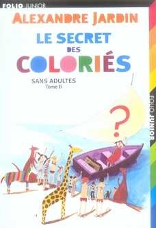 Sans adultes Tome 2 : Le secret des coloriés