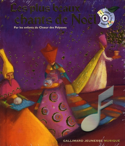 Les plus beaux chants de Noël. Par les enfants du Choeur des Polysons, avec 1 CD audio