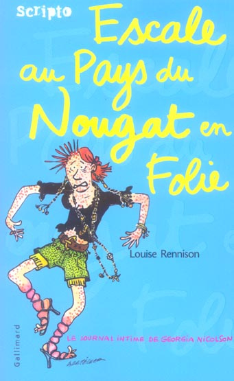 Le Journal Intime de Georgia Nicolson Tome 6 : Escale au Pays du Nougat en Folie