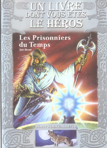 Loup Solitaire Tome 11 : Les Prisonniers du Temps