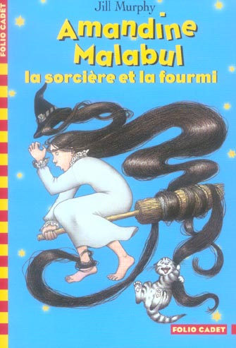 Amandine Malabul Tome 5 : La sorcière et la fourmi