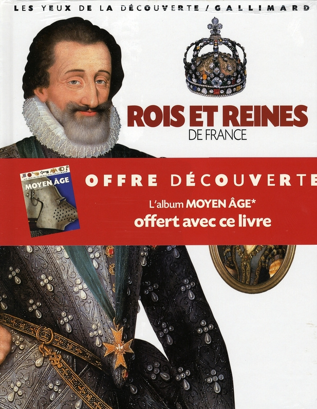 Rois et Reines de France. Pack en 2 volumes avec Moyen Age offert