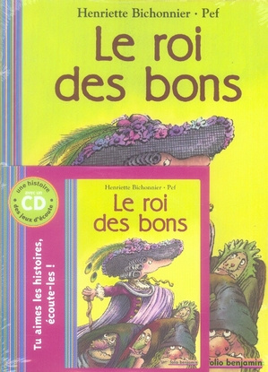 Le roi des bons. Avec 1 CD audio