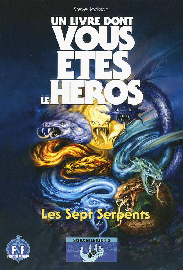 Sorcellerie ! Tome 3 : Les Sept Serpents