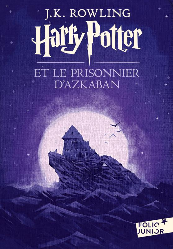 Harry Potter Tome 3 : Harry Potter et le prisonnier d'Azkaban