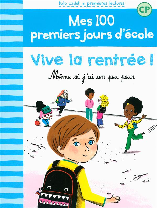 Mes 100 premiers jours d'école Tome : Vive la rentrée ! Même si j'ai un peu peur