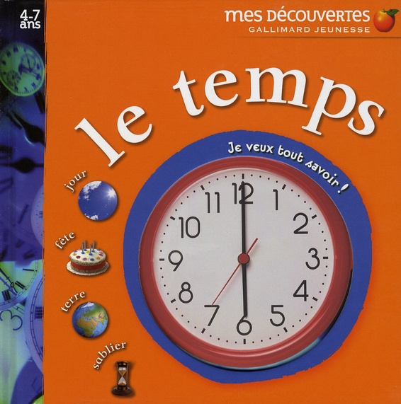 Le temps. Je veux tout savoir !