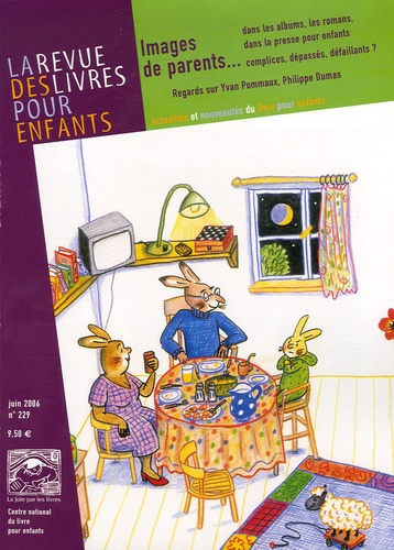 La revue des livres pour enfants N° 229, juin 2006 : Images de parents