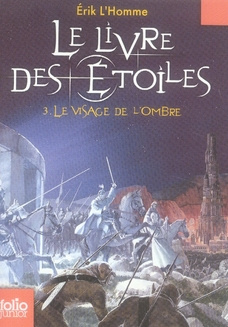 Le Livre des Etoiles Tome 3 : Le Visage de l'Ombre