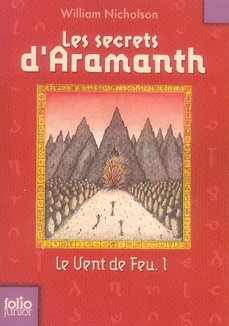 Le vent de feu Tome 1 : Les secrets d'Aramanth
