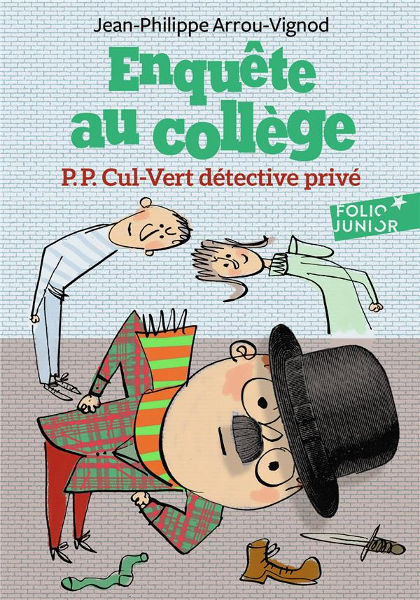 Enquête au collège Tome 3 : P.P. Cul-Vert détective privé