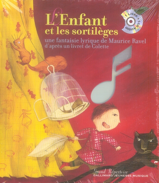L'enfant et les sortilèges. Une fantaisie lyrique de Maurice Ravel, d'après un livre de Colette, ave