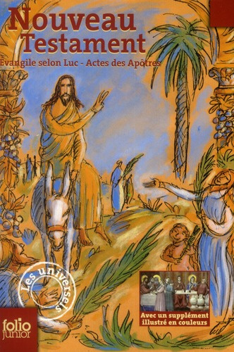 Nouveau Testament. Evangile selon Luc - Actes des Apôtres