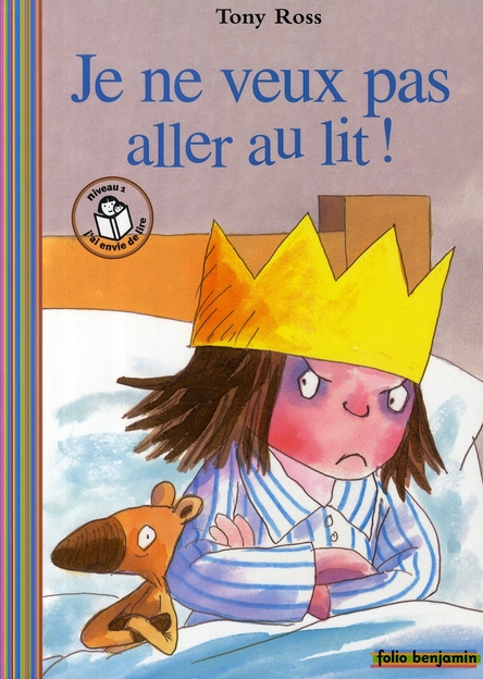 La petite princesse : Je ne veux pas aller au lit !