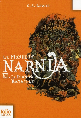 Le Monde de Narnia Tome 7 : La Dernière Bataille