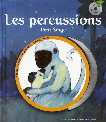 Les percussions. Petit singe, avec 1 CD audio