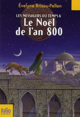 Les messagers du temps Tome 6 : Le Noël de l'an 800