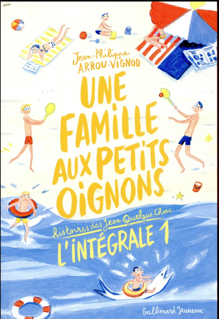 Histoires des Jean-Quelque-Chose : Une famille aux petits oignons. L'intégrale 1