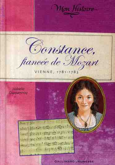 Constance, fiancée de Mozart. Vienne, 1781-1783