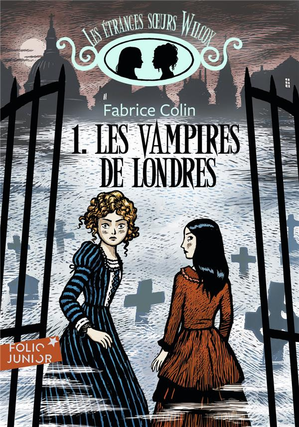 Les étranges soeurs Wilcox Tome 1 : Les vampires de Londres