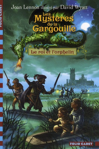 Les Mystères de la Gargouille Tome 1 : Le roi et l'orphelin