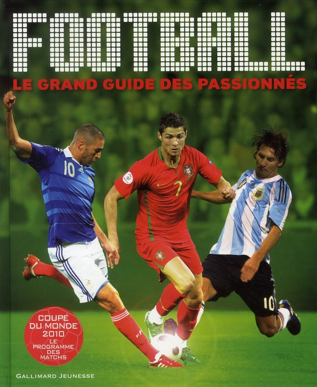Football, le grand guide des passionnés