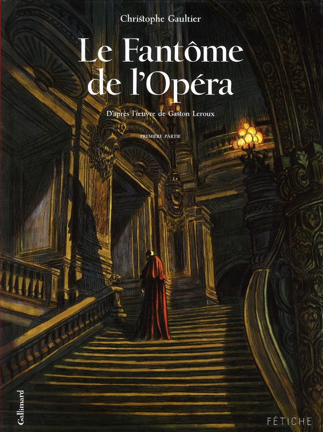 Le fantôme de l'Opéra Tome 1