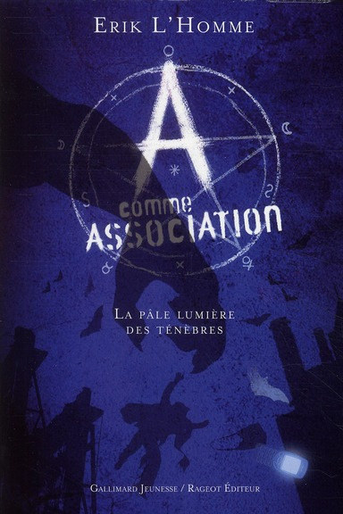 A comme Association Tome 1 : La pâle lumière des ténèbres