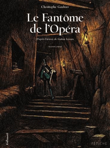 Le fantôme de l'Opéra Tome 2