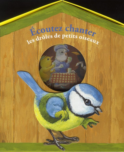 Ecoutez chanter les drôles de petits oiseaux